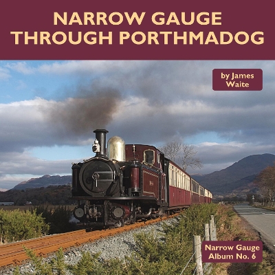 Narrow Gauge Through Porthmadog book