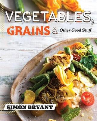 Vegetables, Grains & Other Good Stuff book
