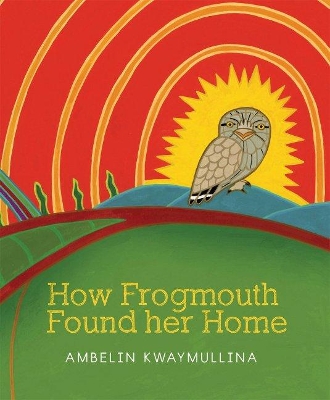 How Frogmouth Found Her Home book