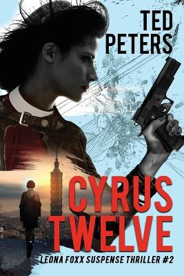 Cyrus Twelve: Leona Foxx Suspense Thriller #2 book