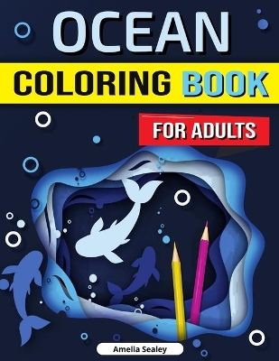 Sea Life Coloring Book for Adults: Marine Life Coloring Book for Adults book