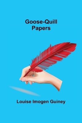Goose-Quill Papers book