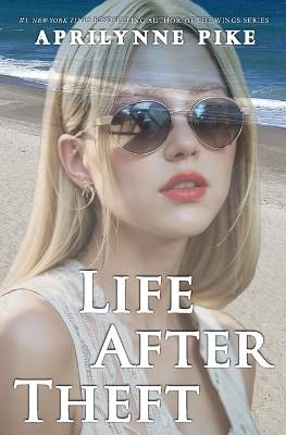 Life After Theft by Aprilynne Pike