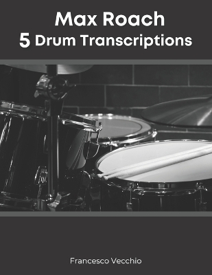 Max Roach: 5 Drum Transcriptions book