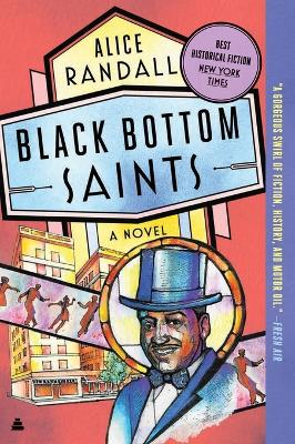 Black Bottom Saints: A Novel by Alice Randall