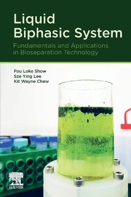 Liquid Biphasic System: Fundamentals and Applications in Bioseparation Technology book