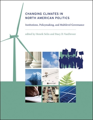 Changing Climates in North American Politics by Henrik Selin