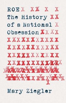 Roe: The History of a National Obsession book