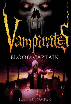 Vampirates 3: Blood Captain by Justin Somper