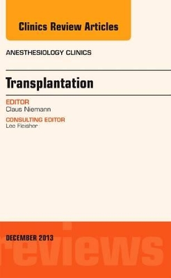 Transplantation, An Issue of Anesthesiology Clinics book