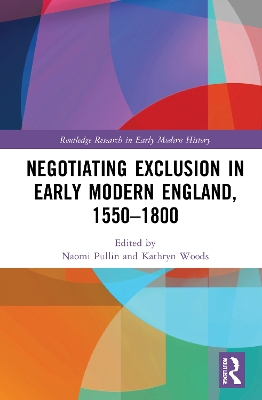Negotiating Exclusion in Early Modern England, 1550–1800 book