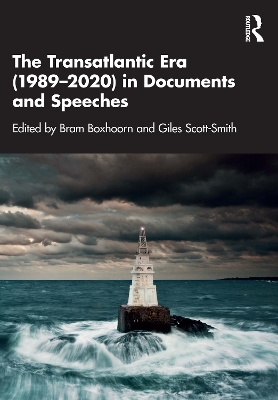 The Transatlantic Era (1989–2020) in Documents and Speeches by Bram Boxhoorn