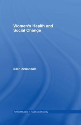 Women's Health and Social Change by Ellen Annandale