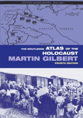 The Routledge Atlas of the Holocaust by Martin Gilbert