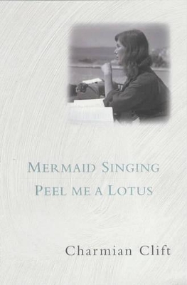 Mermaids Singing & Peel Me A Lotus book
