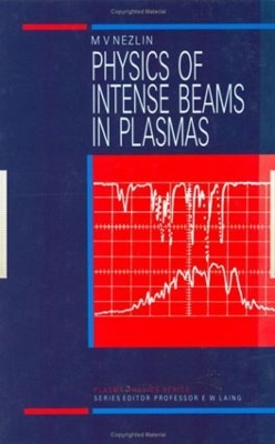 Physics of Intense Beams in Plasmas book