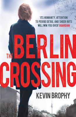 Berlin Crossing by Kevin Brophy