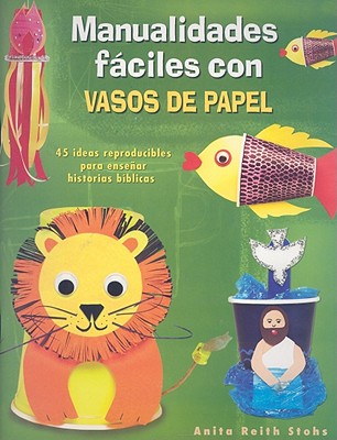 Manualidades Faciles Con Vasos de Papel book