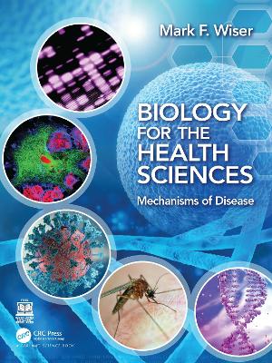 Biology for the Health Sciences: Mechanisms of Disease book