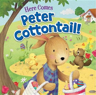 Here Comes Peter Cottontail! by Steve Nelson
