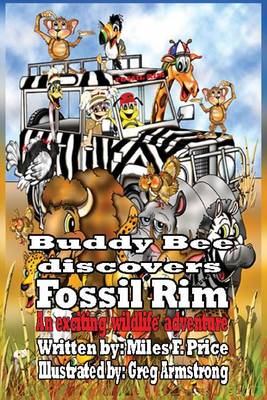 Buddy Bee Discovers Fossil Rim by Miles F Price