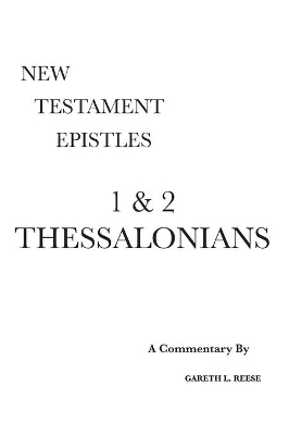 1 & 2 Thessalonians: A Critical & Exegetical Commentary book