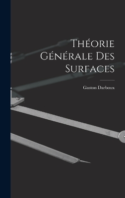 Théorie Générale des Surfaces book