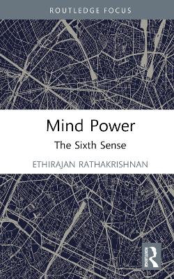 Mind Power: The Sixth Sense by Ethirajan Rathakrishnan