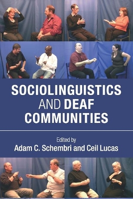 Sociolinguistics and Deaf Communities by Adam C. Schembri