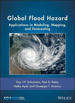 Global Flood Hazard: Applications in modeling, mapping and forecasting book