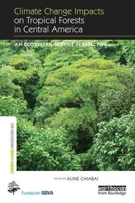 Climate Change Impacts on Tropical Forests in Central America book