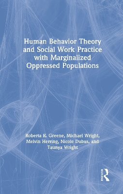 Human Behavior Theory and Social Work Practice with Marginalized Oppressed Populations book