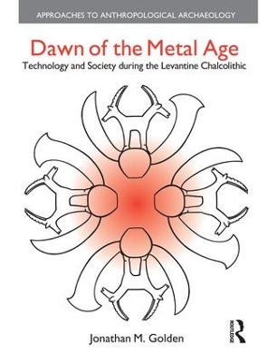 Dawn of the Metal Age by Jonathan M. Golden