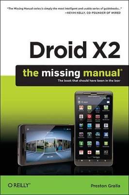 Droid X2: The Missing Manual book