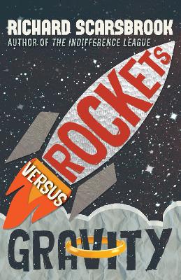 Rockets Versus Gravity by Richard Scarsbrook