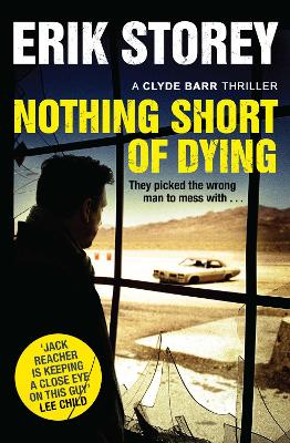 Nothing Short of Dying by Erik Storey