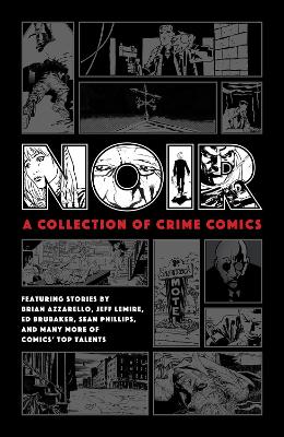 Noir: A Collection of Crime Comics book