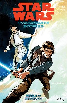 Star Wars: Hyperspace Stories Volume 1--Rebels and Resistance book