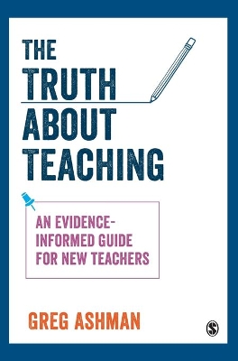 The Truth about Teaching by Greg Ashman