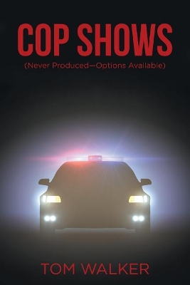 Cop Shows: (Never Produced-Options Available) book