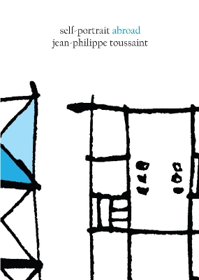 Self-Portrait Abroad by Jean-Philippe Toussaint