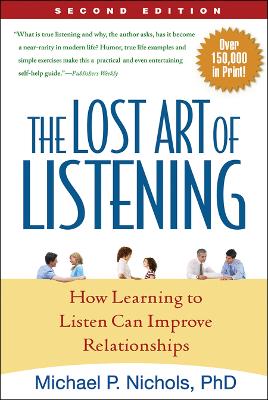 The Lost Art of Listening, Second Edition by Michael P. Nichols