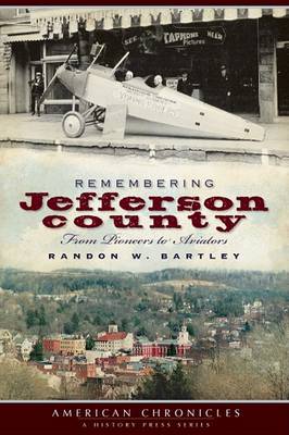 Remembering Jefferson County by Randon W Bartley