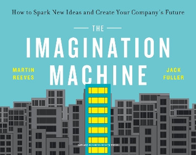 The Imagination Machine: How to Spark New Ideas and Create Your Company's Future book