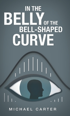 In the Belly of the Bell-Shaped Curve book