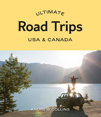 Ultimate Road Trips: USA & Canada book