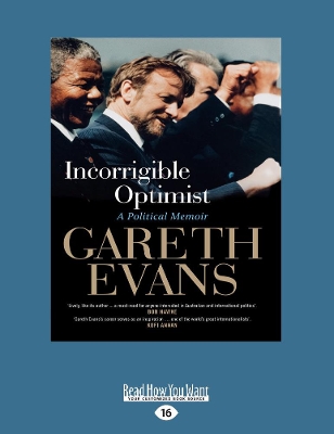 Incorrigible optimist: A Political Memoir by Gareth Evans