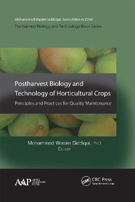 Postharvest Biology and Technology of Horticultural Crops by Mohammed Wasim Siddiqui