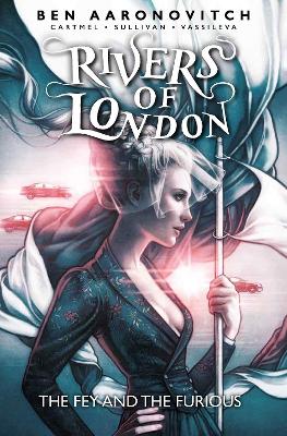 Rivers of London: The Fey and the Furious book