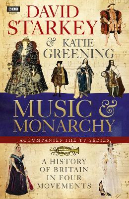 David Starkey's Music and Monarchy book